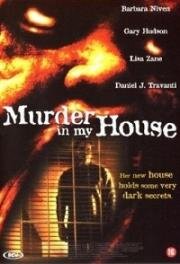 Убийство в моем доме (Murder in My House) (2006)
