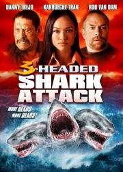 Нападение трёхголовой акулы (3 Headed Shark Attack) (2015)
