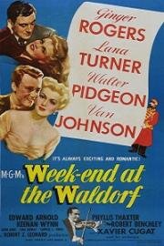 Уикэнд в отеле Уолдорф (Week-End at the Waldorf) (1945)
