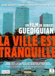 В городе все спокойно (La ville est tranquille) 2000