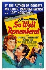 В памяти навсегда (So Well Remembered) (1947)