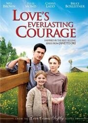 Вечная смелость любви (Love's Everlasting Courage) (2011)