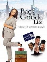 Вернуться к прежней жизни (Back to the Goode Life) (2019)