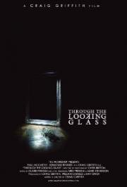 Во власти зеркала (Through the Looking Glass) (2006)