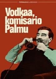 Водка, комиссар Палму (Vodkaa, komisario Palmu (Vodka, Mr. Palmu)) (1969)