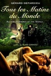 Все утра мира (Tous les matins du monde) 1991