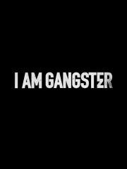 Я гангстер (I Am Gangster) 2015