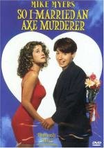 Я женился на убийце с топором (So I Married An Axe Murderer) 1993