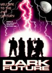 Яростные киборги (Dark Future) (1994)
