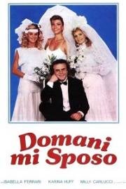 Завтра я женюсь (Domani mi sposo) 1984