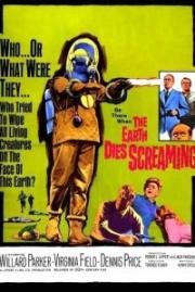 Земля умирает крича (The Earth Dies Screaming) 1965