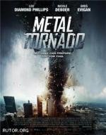 Железный смерч (Metal Tornado) (2011)