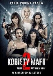 Женщины мафии 2 (Kobiety mafii 2) 2019