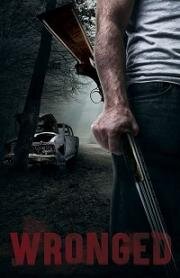 Злом за зло (Wronged) 2019