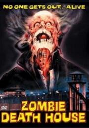 Зомби в камерах смертников (Zombie Death House) 1987