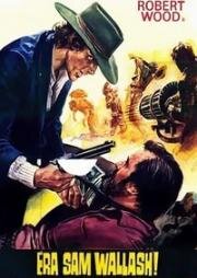 Зовите меня Сэм Уолш (Его нарекли Сэм Уолш… но звали его… Аминь! ) (Era Sam Wallash!... lo chiamavano... E Così Sia) (1971)