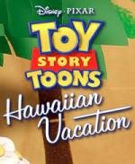 История Игрушек: Гавайские каникулы (Toy Story: Hawaiian Vacation)