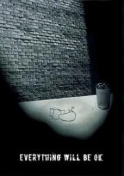 Все будет Хорошо (Everything will be ok) (2006)