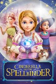 Золушка и тайна волшебного камня (Cinderella and the Spellbinder) 2021